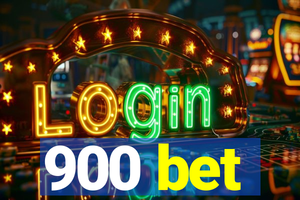 900 bet